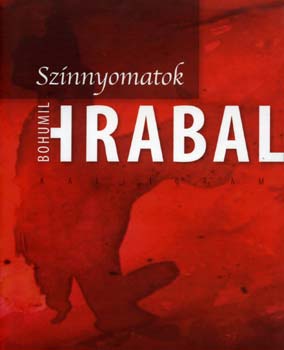 Bohumil Hrabal: Színnyomatok könyv