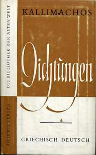 Die Dicthungen des Kallimachos (görög-német) idegen