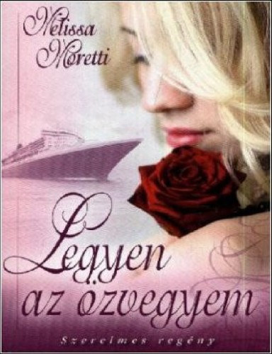 Legyen az özvegyem – Melissa Moretti