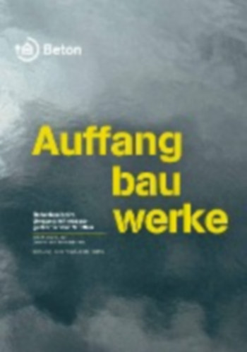 Biscoping, Michaela - Beck, Matthias - Oesterheld, René - Middel, Matthias M.: Auffangbauwerke idegen