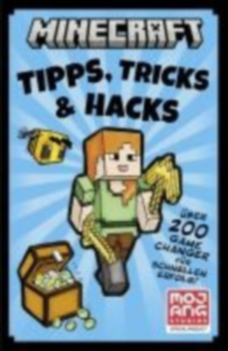 Minecraft - Mojang AB - Stone, Tom: Minecraft Tipps, Tricks & Hacks. Über 200 Game Changer für schnellen Erfolg idegen