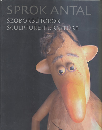 Sprok Antal: Szoborbútorok (angol/magyar) - Dedikált antikvár