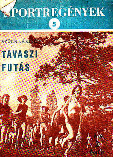 Szűcs László: Tavaszi futás könyv