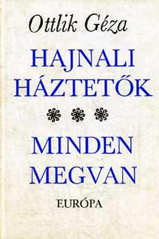 Ottlik Géza: Hajnali háztetők - Minden megvan antikvár