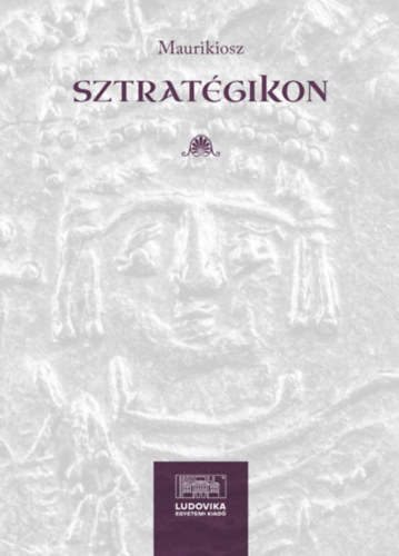 Maurikiosz: Sztratégikon könyv