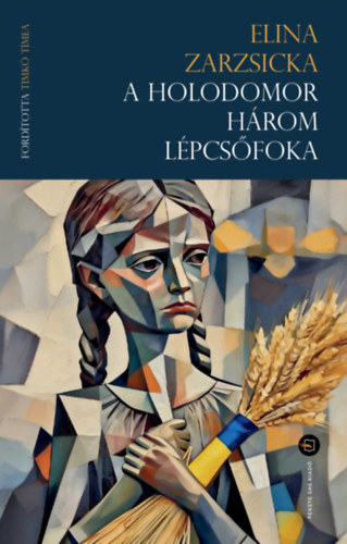 Elina Zarzsicka: A holodomor három lépcsőfoka könyv