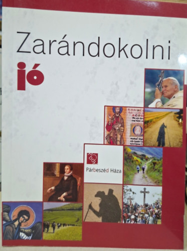 zarándokolni jó - El Camino lélektana, zarándokutak leírása antikvár