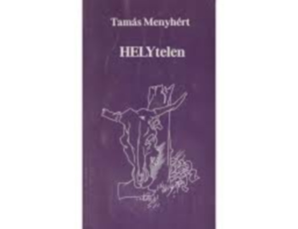 Tamás Menyhért: HELYtelen (Dedikált) - Dedikált antikvár