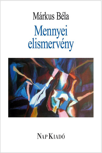 Márkus Béla: Mennyei elismervény antikvár