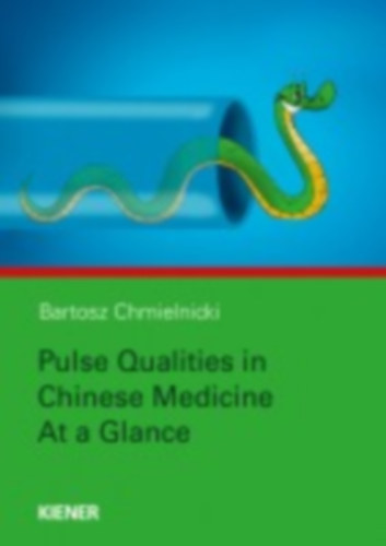 Chmielnicki, Bartosz: Pulse Qualities in Chinese Medicine at a Glance idegen