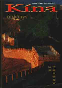 Udvari Gábor-Kartali Zsuzsa: Kína (útikönyv) antikvár