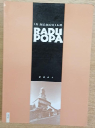 Több szerző: In memoriam Radu Popa - Temeiuri ale civilizatiei románesti in context European (A román civilizáció alapjai európai kontextusban) antikvár