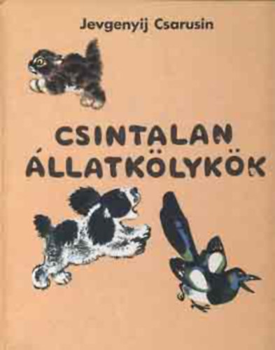 Jevgenyij Csarusin: Csintalan állatkölykök - A szerző rajzaival antikvár