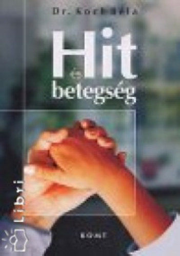 Koch Béla: Hit és betegség antikvár