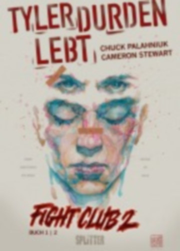 Palahniuk, Chuck - Stewart, Cameron: Fight Club 02 Tyler Durden lebt idegen