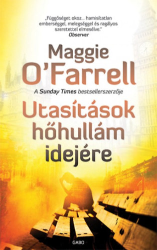 Maggie O'Farrell: Utasítások hőhullám idejére könyv