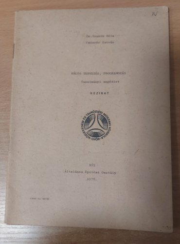 Szente Béla, Császár István: Hálós tervezés, programozás - Tanulmányi segédlet - Kézirat antikvár