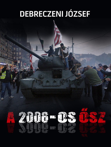 Debreczeni József: 2 db Debreczeni József könyv: A 2006-os ősz, A politika fertője antikvár