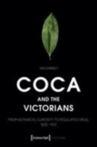 Embrey, Kim: Coca and the Victorians idegen