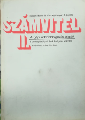 Számvitel II. A gépi adatfeldolgozás alapjai antikvár