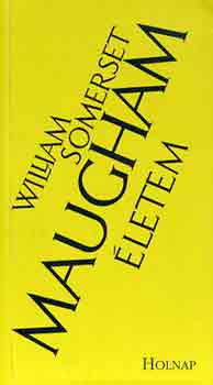 William Somerset Maugham: Életem (Maugham) antikvár