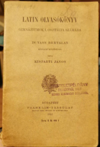 Kisparti János: Latin olvasókönyv gimnáziumok I. osztálya számára antikvár