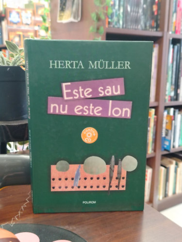 Herta Müller: Este sau nu este Ion - Ion-e vagy sem - román nyelven antikvár