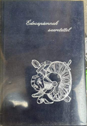 Sinkó Ferenc: Édesanyámnak szeretettel antikvár