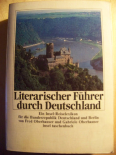Fred Oberhauser, Gabriele Oberhauser: Literarischer Führer durch Deutschland antikvár