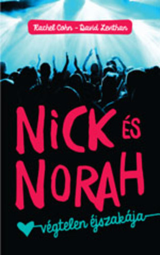 Rachel Cohn; David Levithan: Nick és Norah végtelen éjszakája könyv