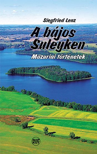 Siegfried Lenz: A bájos Suleyken könyv