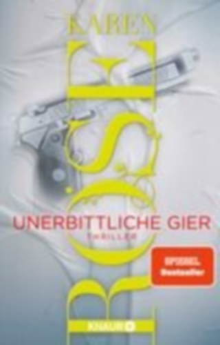 Rose, Karen: Unerbittliche Gier idegen