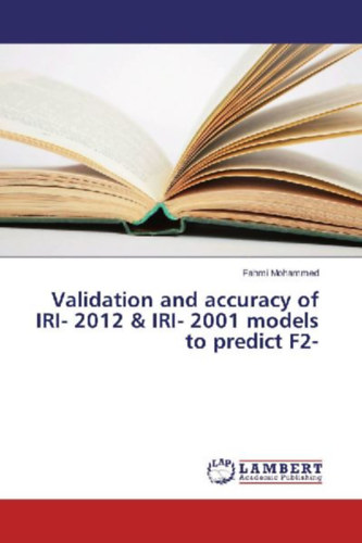 Mohammed, Fahmi: Validation and accuracy of IRI- 2012 & IRI- 2001 models to predict F2- idegen