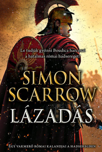Simon Scarrow: Lázadás könyv