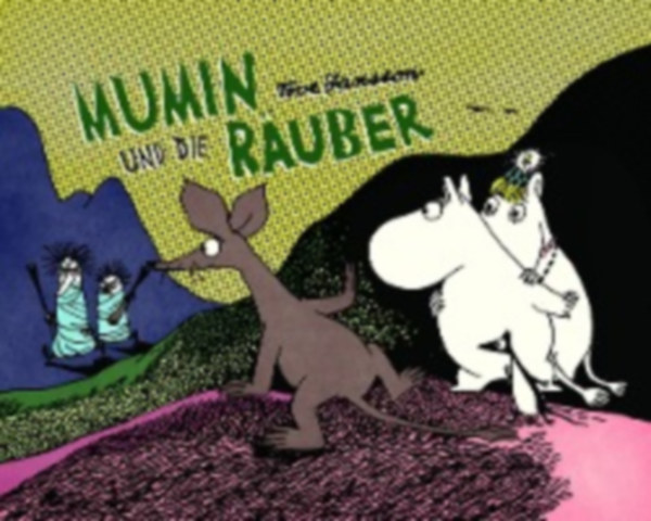 Jansson, Tove: Mumin und die Räuber idegen