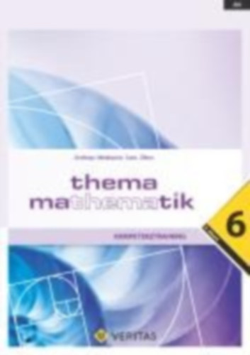 Dorfmayr, Anita - Mistlbacher, August - Sator, Katharina - Zillner, Michaela: Thema Mathematik - Kompetenztraining - 6. Klasse idegen