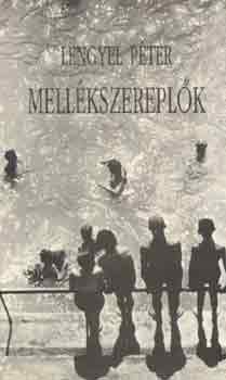 Lengyel Péter: Mellékszereplők antikvár