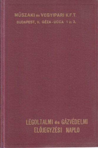 Légoltalmi és gázvédelmi előjegyzési naptár 1939. (Benne: Légoltalmi, gázvédelmi és tűzrendészeti cikkek képes árjegyzéke) antikvár