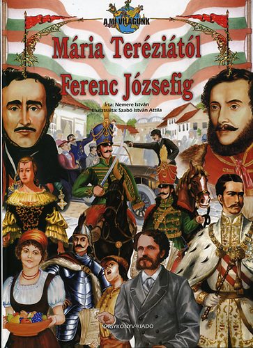 Nemere István: Mária Teréziától Ferenc Józsefig antikvár