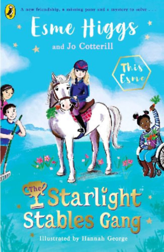 Cotterill, Jo - Higgs, Esme: The Starlight Stables Gang idegen