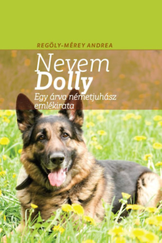 Regöly-Mérei Andrea: Nevem Dolly antikvár