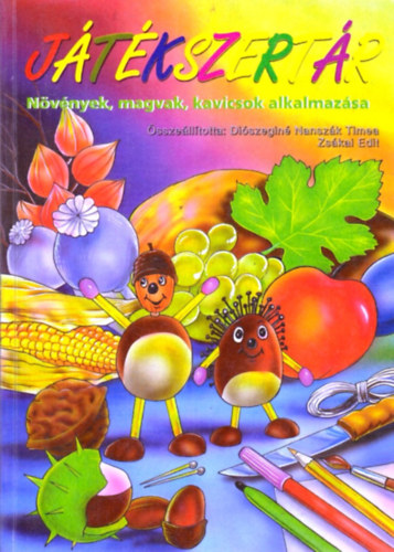 Diószeginé-Zsákai: Játékszertár (növények, magvak, kavicsok alkalmazása) antikvár