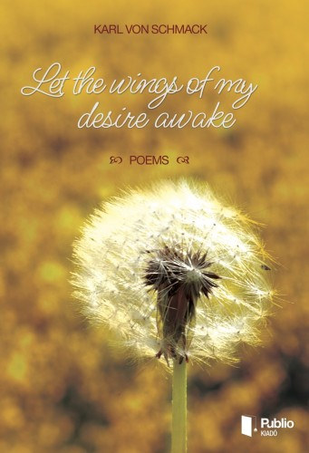 Let the wings of my desire awake akciós termékkép 1
