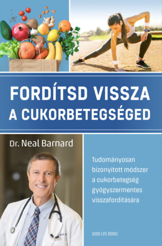 Dr. Neal Barnard: Fordítsd vissza a cukorbetegséged antikvár
