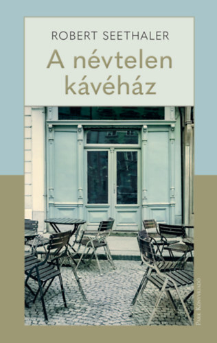 Robert Seethaler: A névtelen kávéház könyv