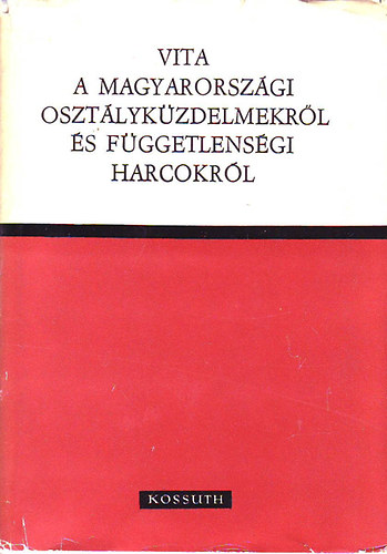 Pach Zsigmon Pál: Vita a magyarországi osztályküzdelmekről és függetlenségi harcokról antikvár