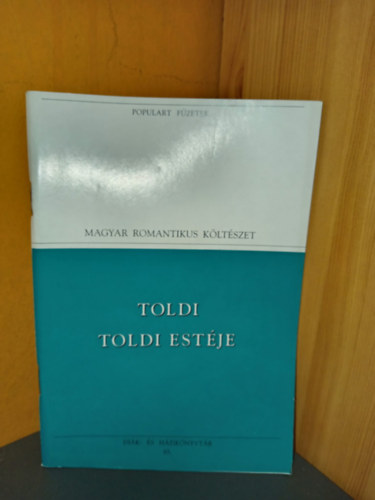 Arany János: Toldi + Toldi estéje - Magyar romantikus költészet (Populart füzetek 65.) antikvár