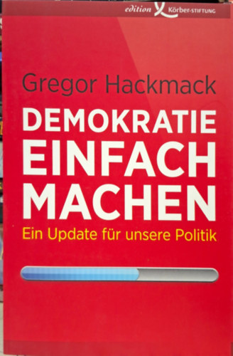 Gregor Hackmack: Demokratie einfach machen antikvár