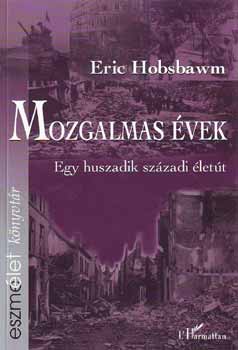Eric Hobsbawm: Mozgalmas évek könyv