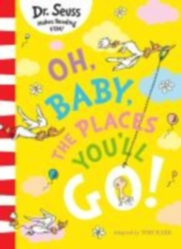 Seuss, Dr.: Oh, Baby, The Places You'll Go! idegen